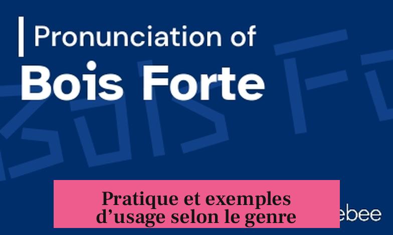 Pratique et exemples d’usage selon le genre