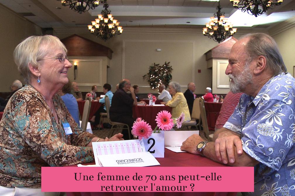 Une femme de 70 ans peut-elle retrouver l'amour ?