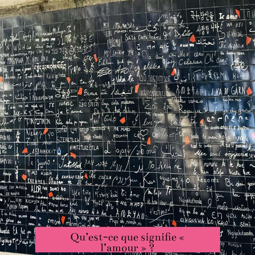 Qu’est-ce que signifie « l’amour » ?