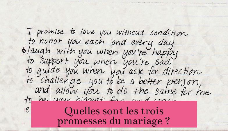 Quelles sont les trois promesses du mariage ?