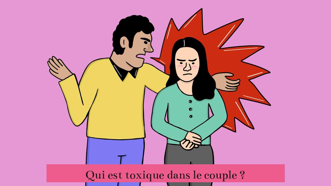 Qui est toxique dans le couple ?