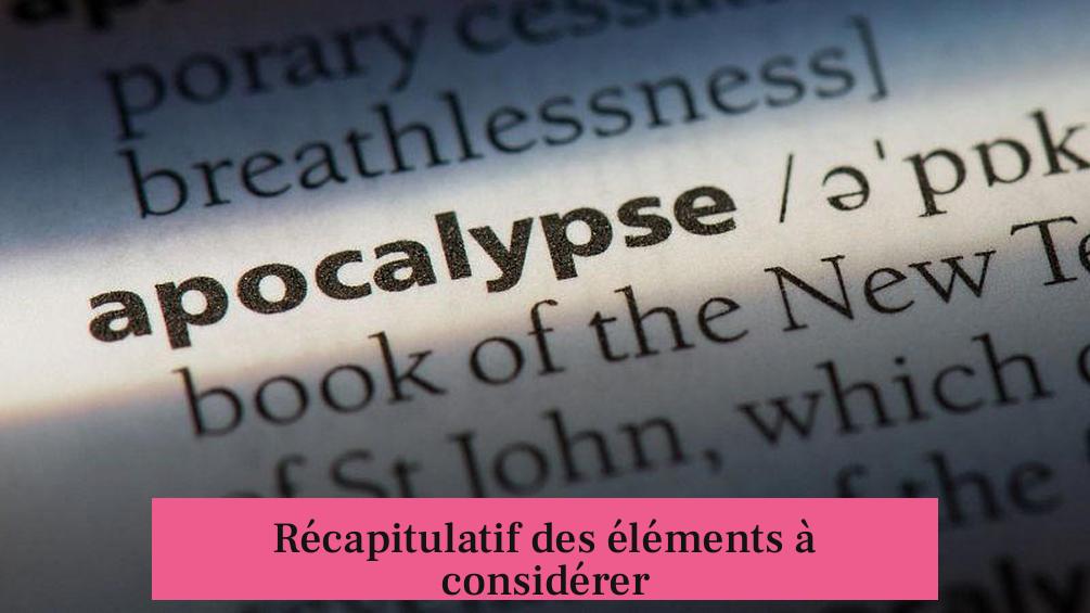 Récapitulatif des éléments à considérer
