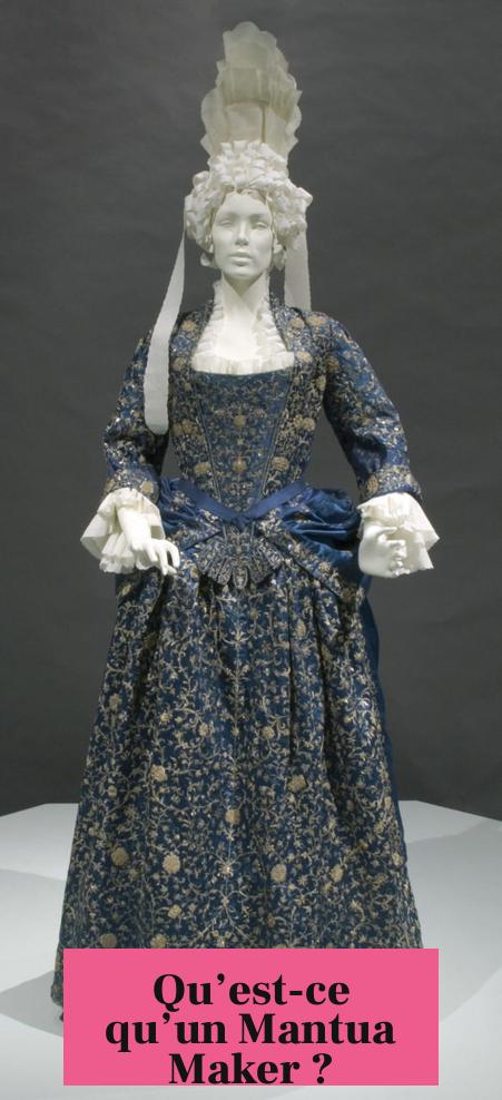Qu’est-ce qu’un Mantua Maker ?