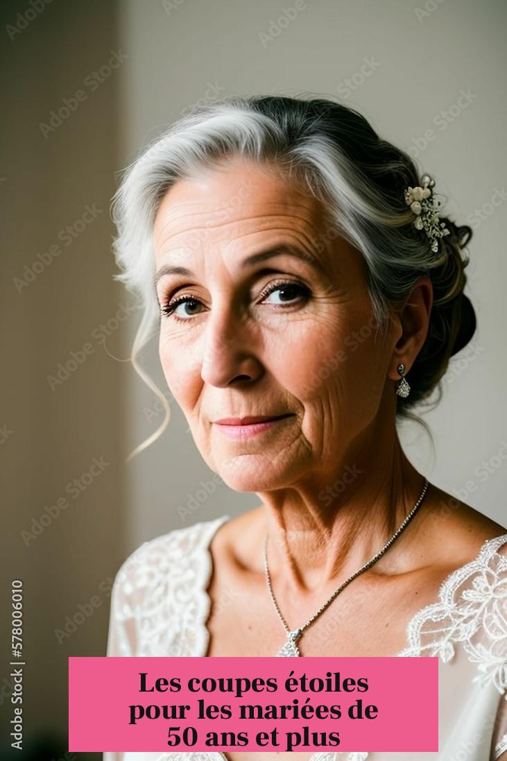 Les coupes étoiles pour les mariées de 50 ans et plus