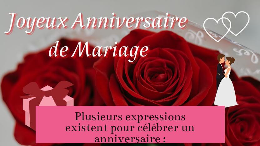 Plusieurs expressions existent pour célébrer un anniversaire :
