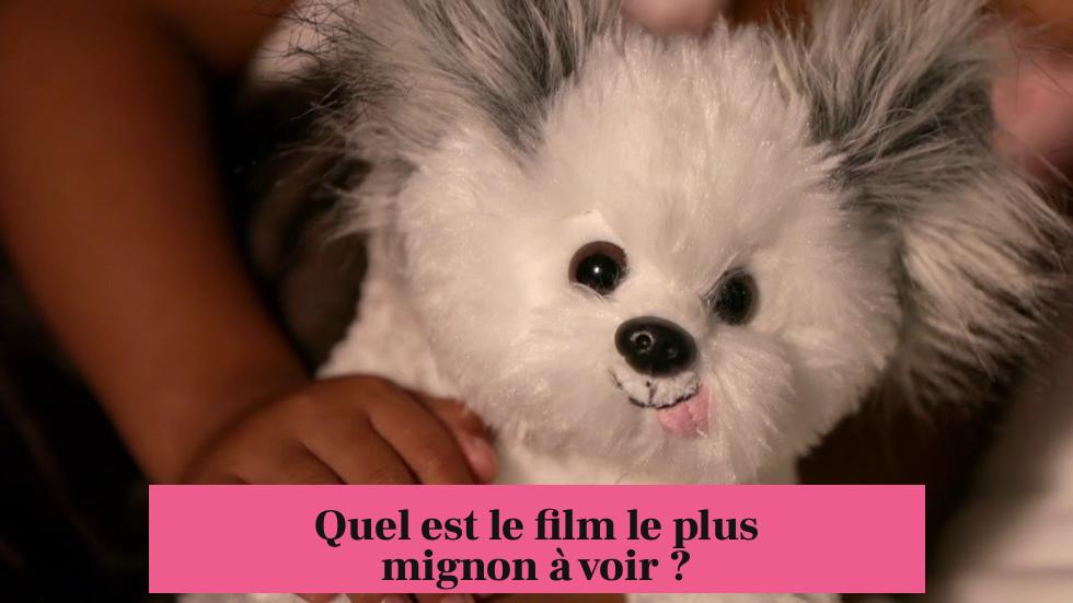 Quel est le film le plus mignon à voir ?