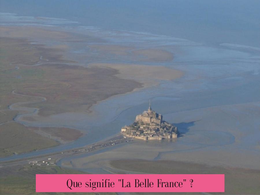 Que signifie "La Belle France" ?