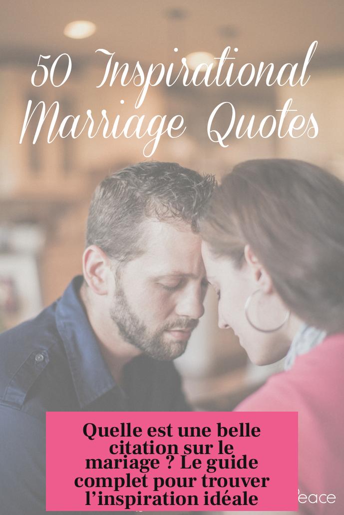Quelle est une belle citation sur le mariage ? Le guide complet pour trouver l’inspiration idéale