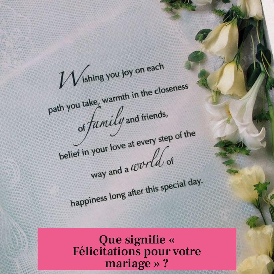 Que signifie « Félicitations pour votre mariage » ?