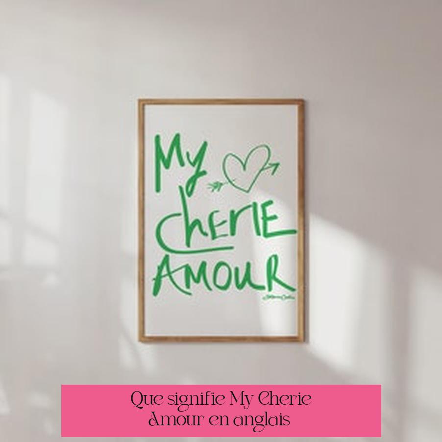 Que signifie "My Cherie Amour" en anglais ?