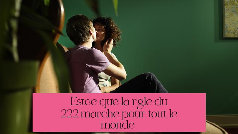 Est-ce que la règle du 2-2-2 marche pour tout le monde ?