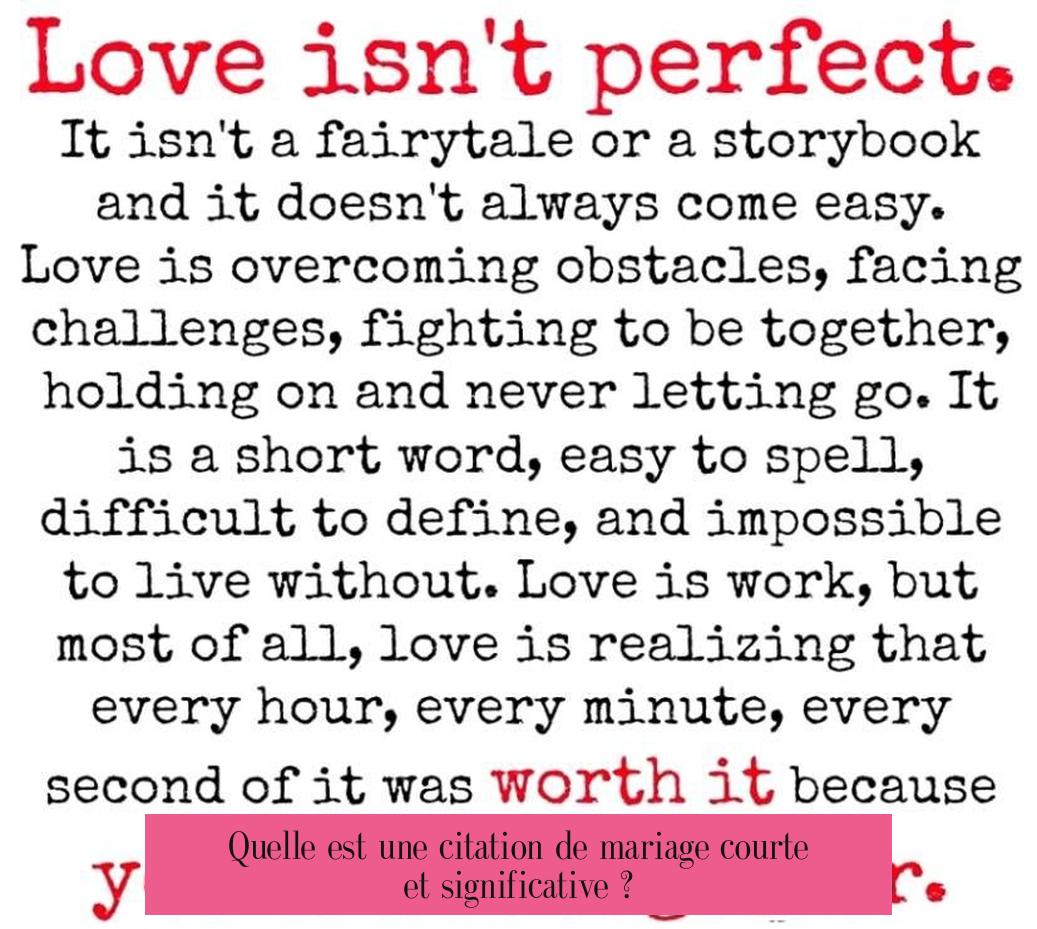 Quelle est une citation de mariage courte et significative ?