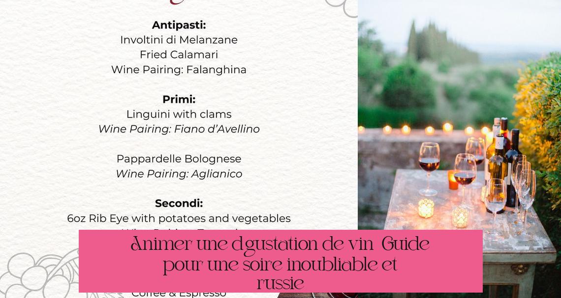 Animer une dégustation de vin : Guide pour une soirée inoubliable et réussie