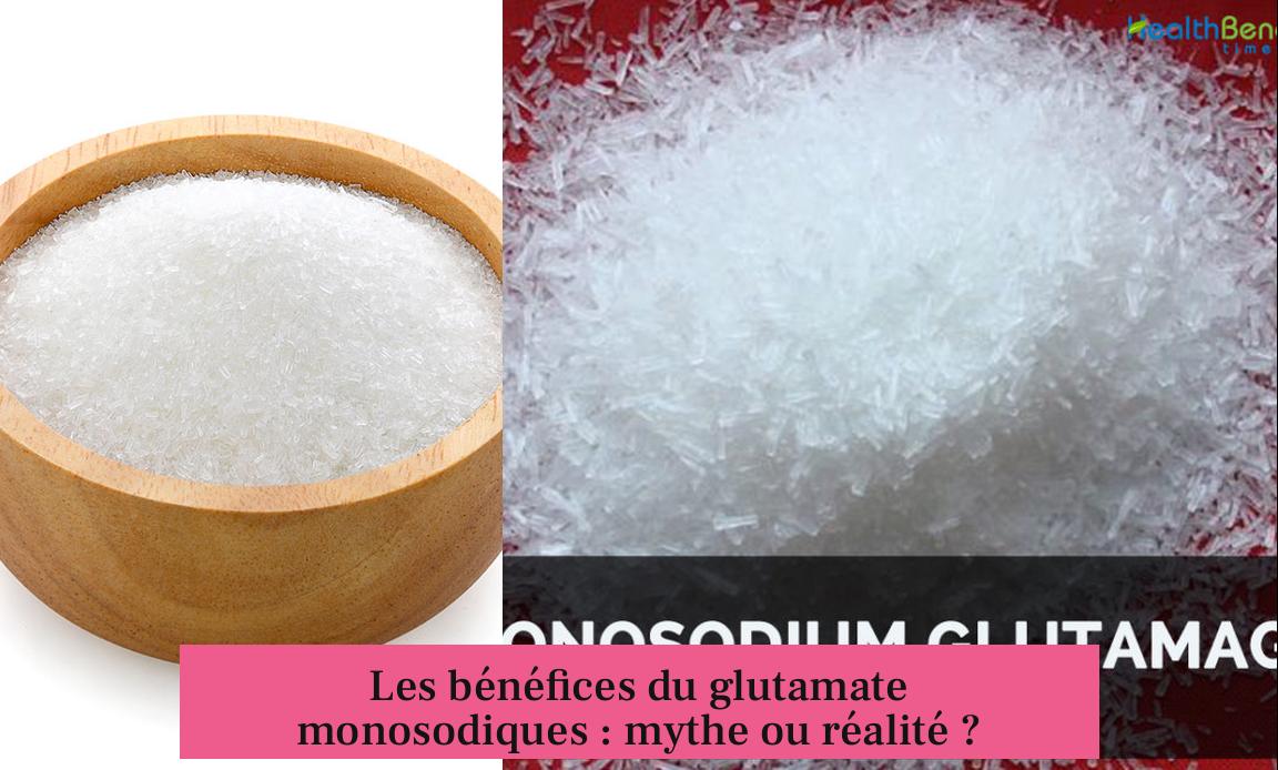 Les bénéfices du glutamate monosodiques : mythe ou réalité ?