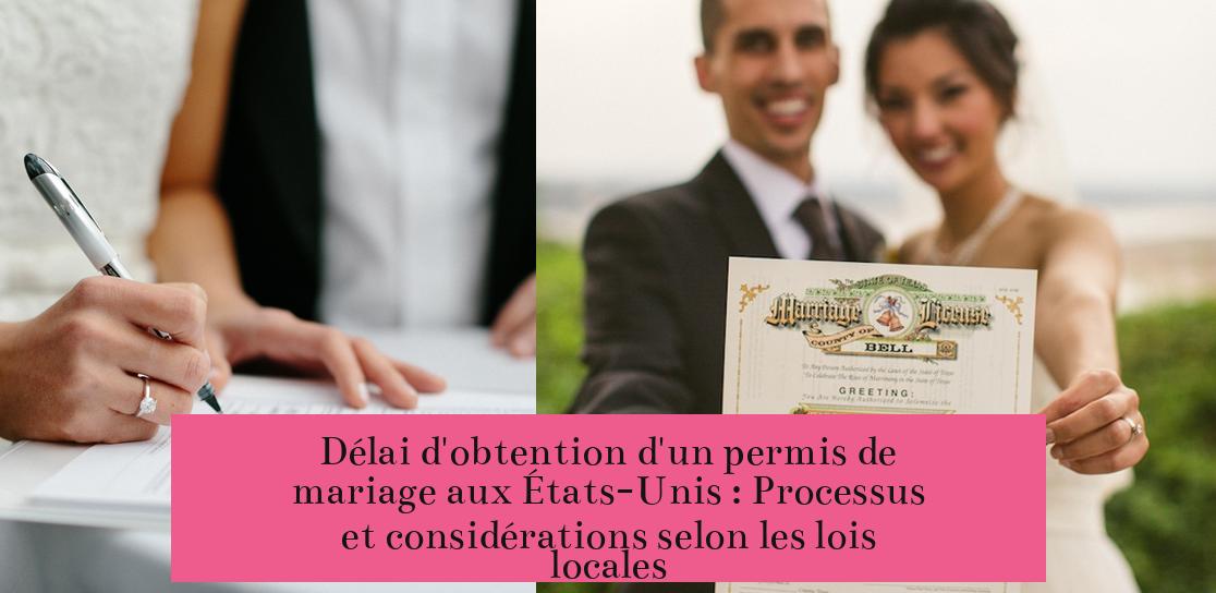 Délai d'obtention d'un permis de mariage aux États-Unis : Processus et considérations selon les lois locales