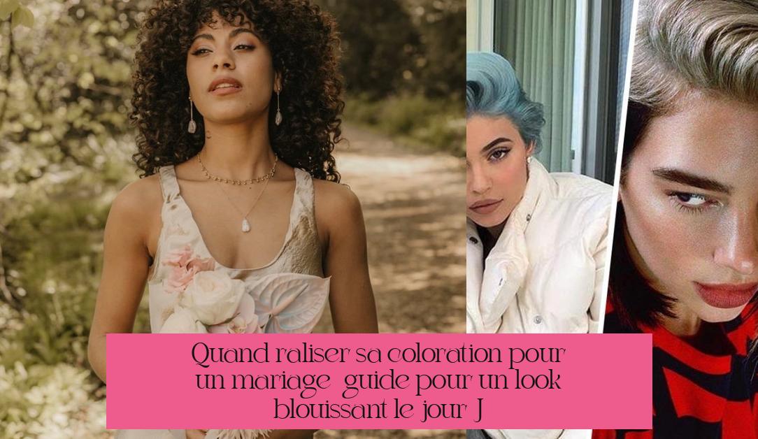 Quand réaliser sa coloration pour un mariage : guide pour un look éblouissant le jour J