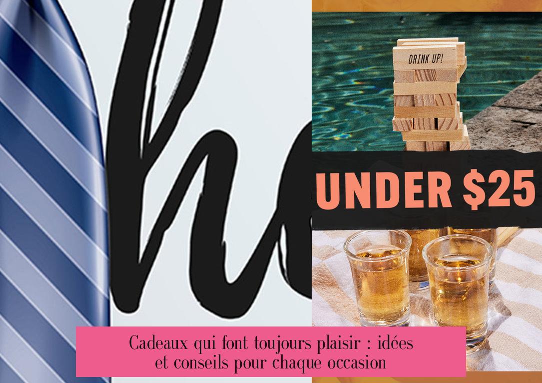 Cadeaux qui font toujours plaisir : idées et conseils pour chaque occasion