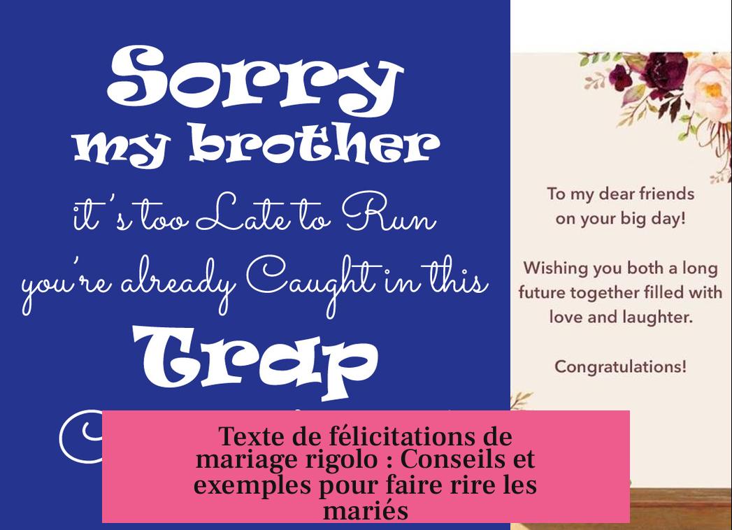 Texte de félicitations de mariage rigolo : Conseils et exemples pour faire rire les mariés