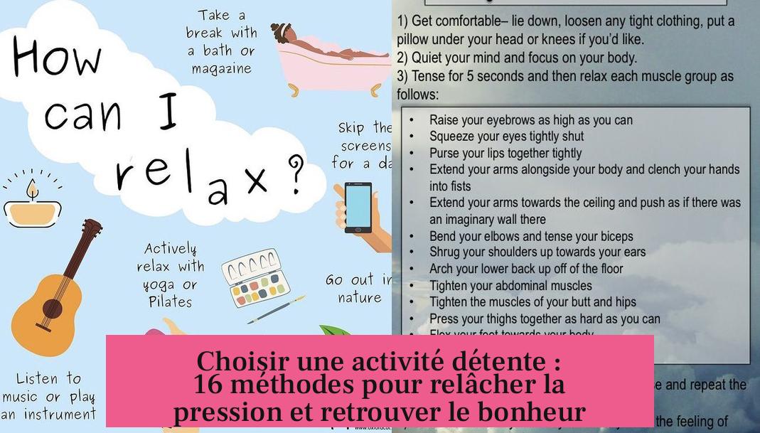 Choisir une activité détente : 16 méthodes pour relâcher la pression et retrouver le bonheur