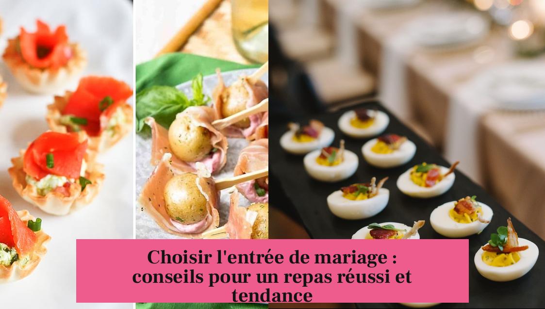 Choisir l'entrée de mariage : conseils pour un repas réussi et tendance