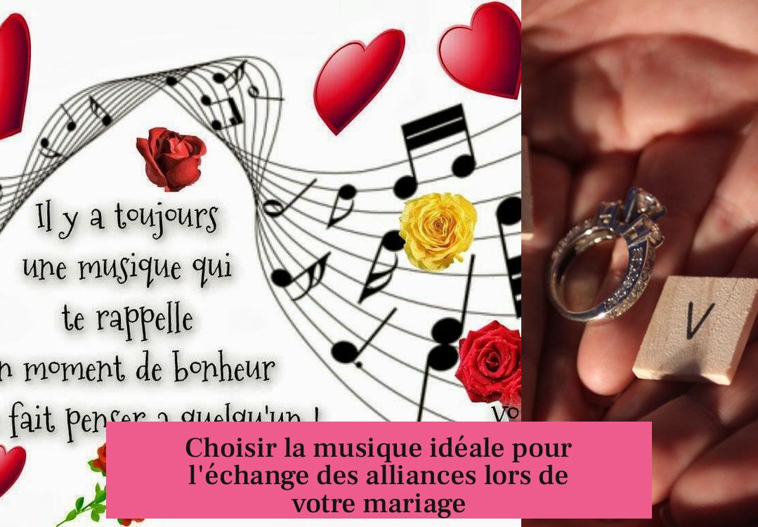 Choisir la musique idéale pour l'échange des alliances lors de votre mariage