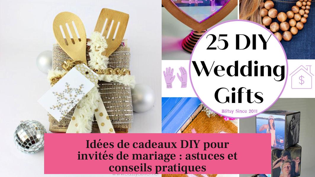 Idées de cadeaux DIY pour invités de mariage : astuces et conseils pratiques
