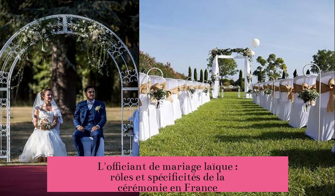 L'officiant de mariage laïque : rôles et spécificités de la cérémonie en France