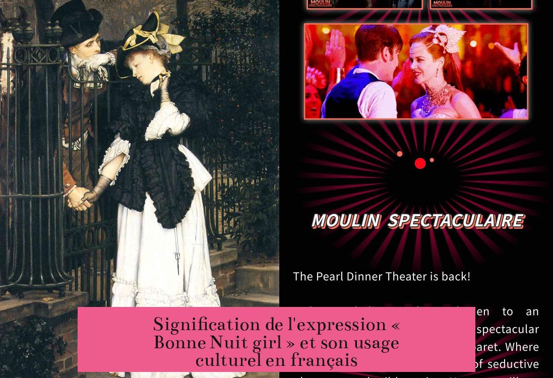 Signification de l'expression « Bonne Nuit girl » et son usage culturel en français