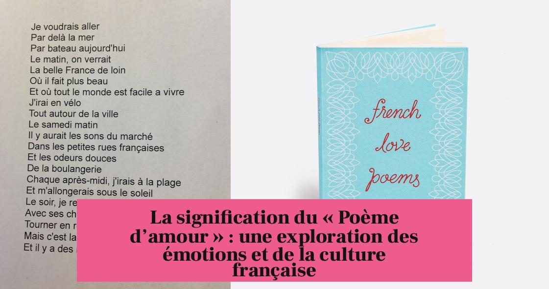 La signification du « Poème d’amour » : une exploration des émotions et de la culture française