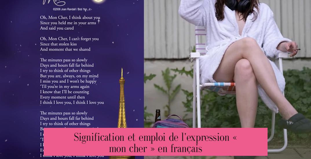 Signification et emploi de l'expression « mon cher » en français