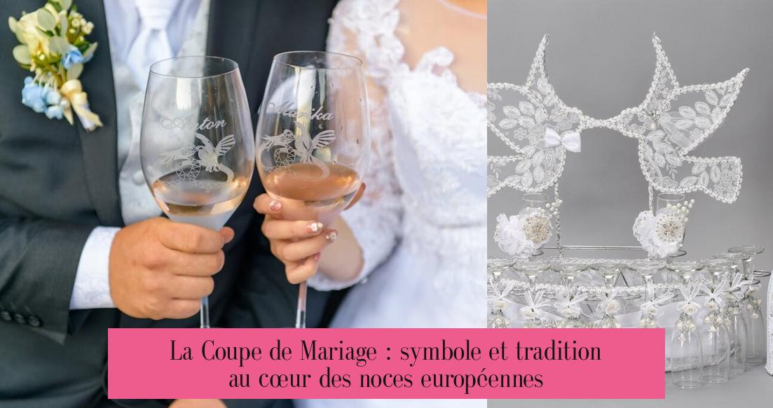 La Coupe de Mariage : symbole et tradition au cœur des noces européennes