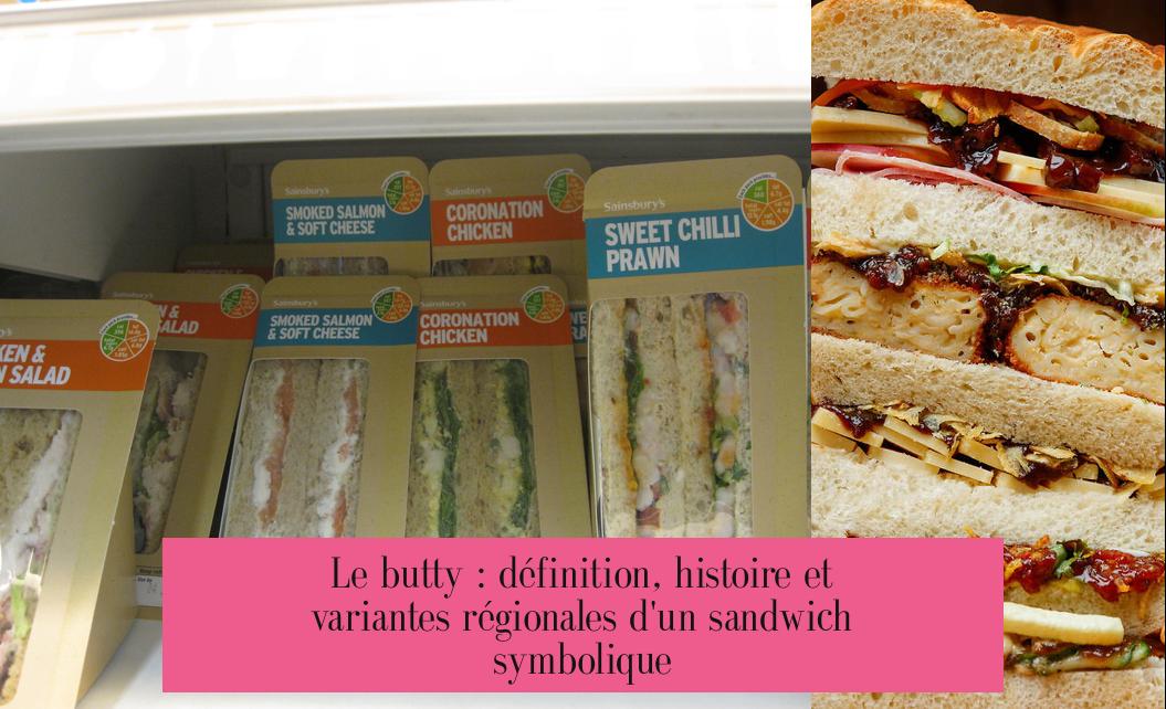 Le butty : définition, histoire et variantes régionales d'un sandwich symbolique