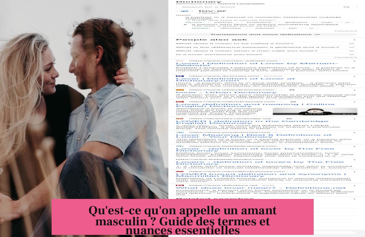 Qu'est-ce qu'on appelle un amant masculin ? Guide des termes et nuances essentielles