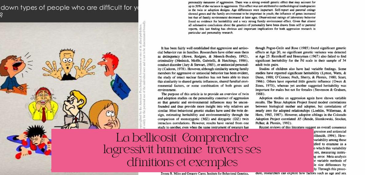 La bellicosité : Comprendre l'agressivité humaine à travers ses définitions et exemples