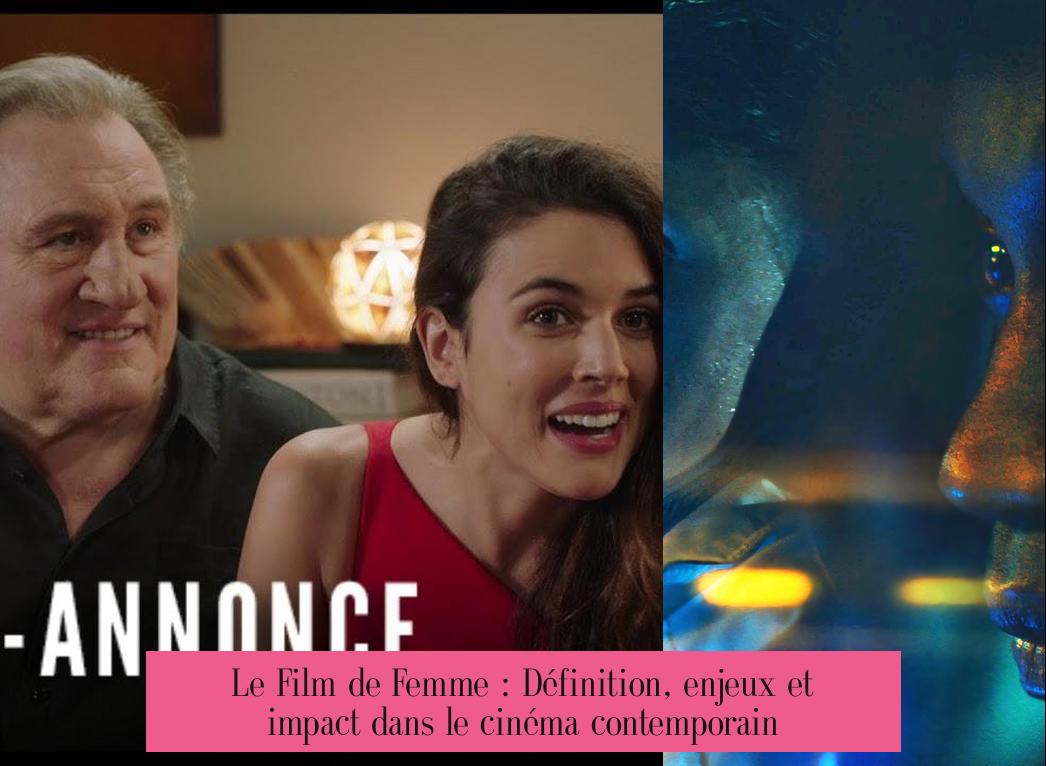 Le Film de Femme : Définition, enjeux et impact dans le cinéma contemporain