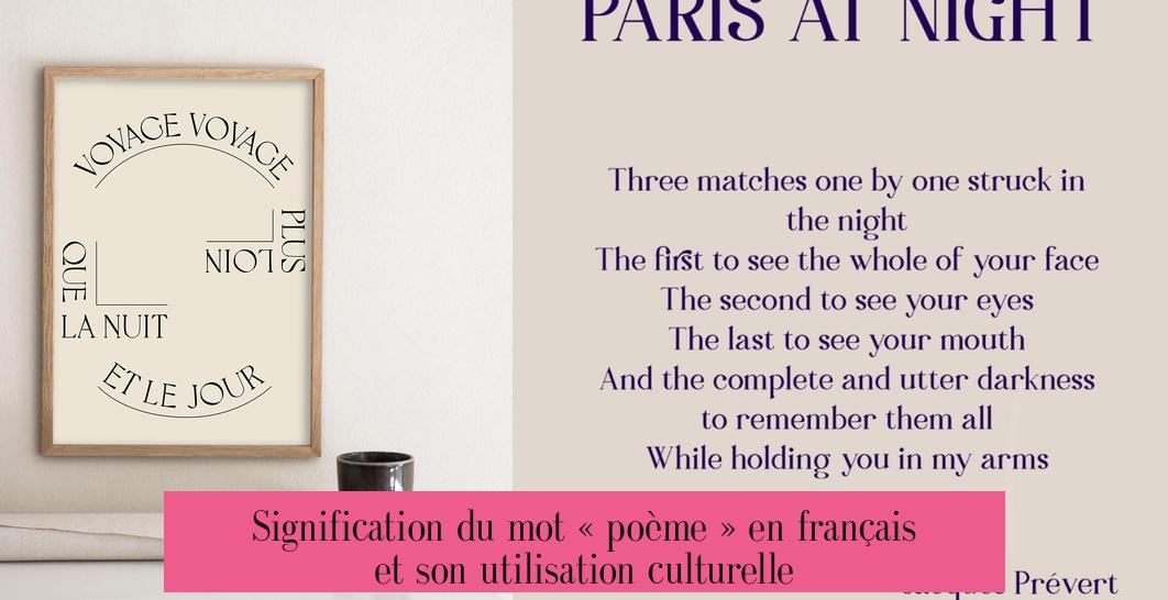 Signification du mot « poème » en français et son utilisation culturelle