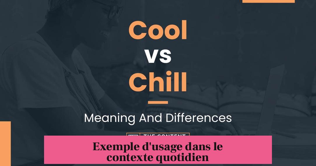 Exemple d'usage dans le contexte quotidien