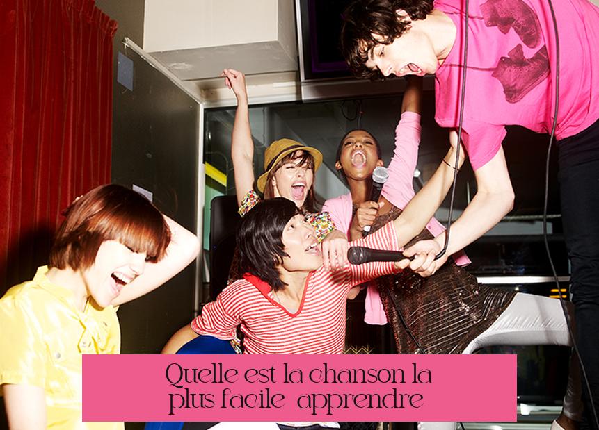 Quelle est la chanson la plus facile à apprendre ?