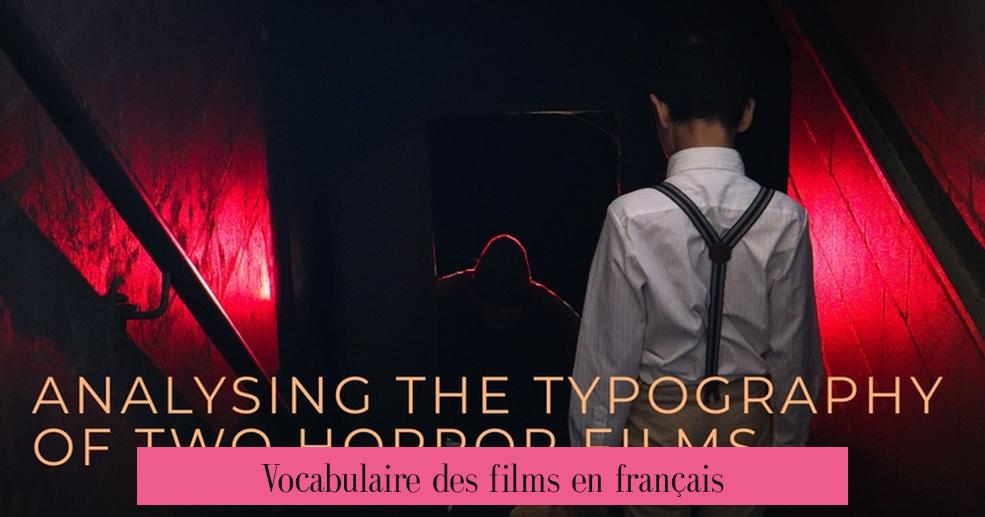 Vocabulaire des films en français