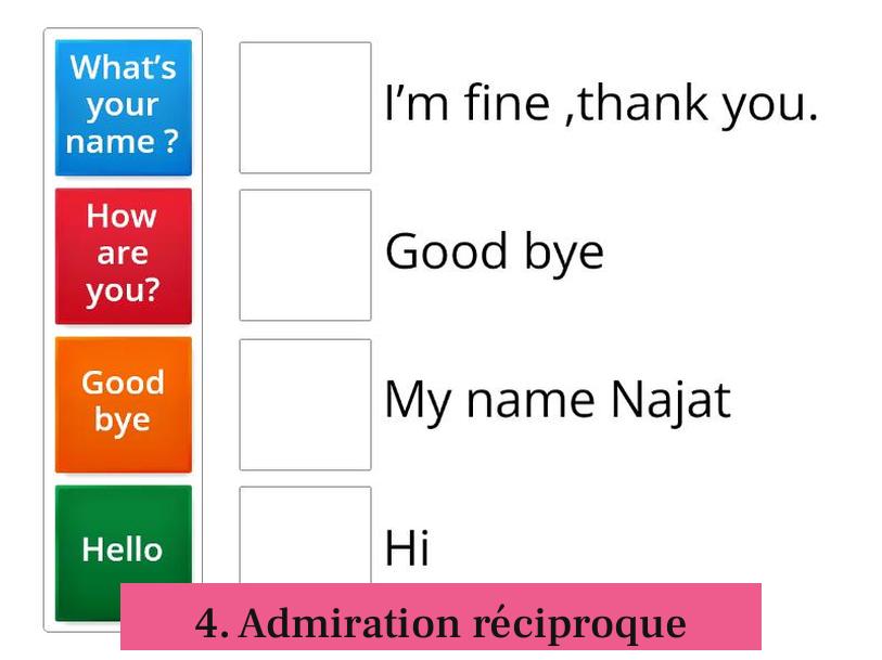 4. Admiration réciproque