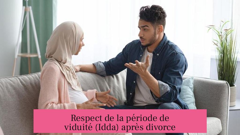 Respect de la période de viduité (Idda) après divorce