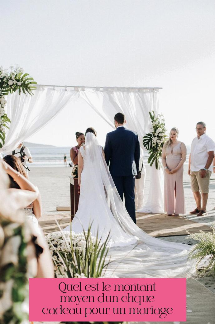 Quel est le montant moyen d'un chèque cadeau pour un mariage ?