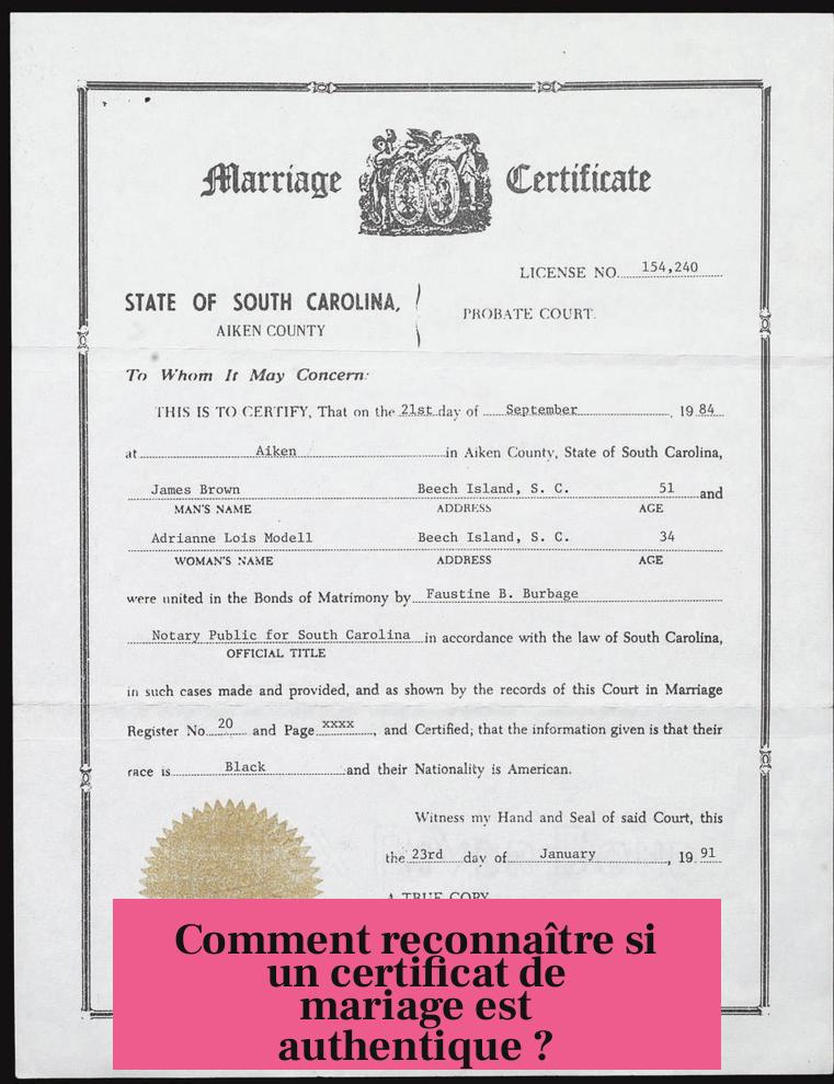Comment reconnaître si un certificat de mariage est authentique ?