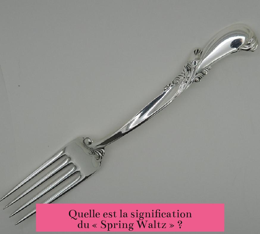 Quelle est la signification du « Spring Waltz » ?