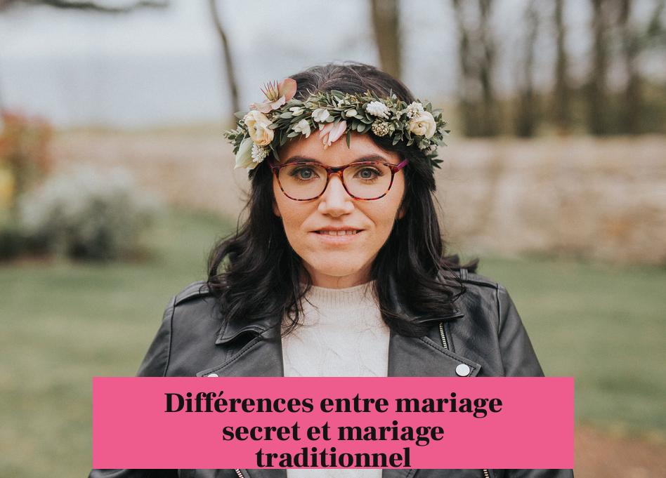 Différences entre mariage secret et mariage traditionnel