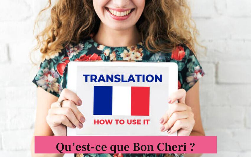 Qu’est-ce que Bon Cheri ?