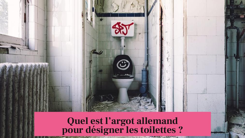 Quel est l’argot allemand pour désigner les toilettes ?