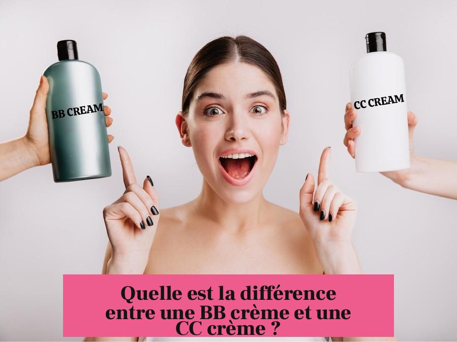 Quelle est la différence entre une BB crème et une CC crème ?