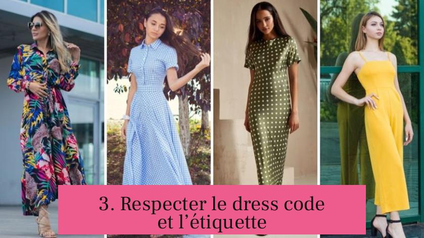 3. Respecter le dress code et l’étiquette