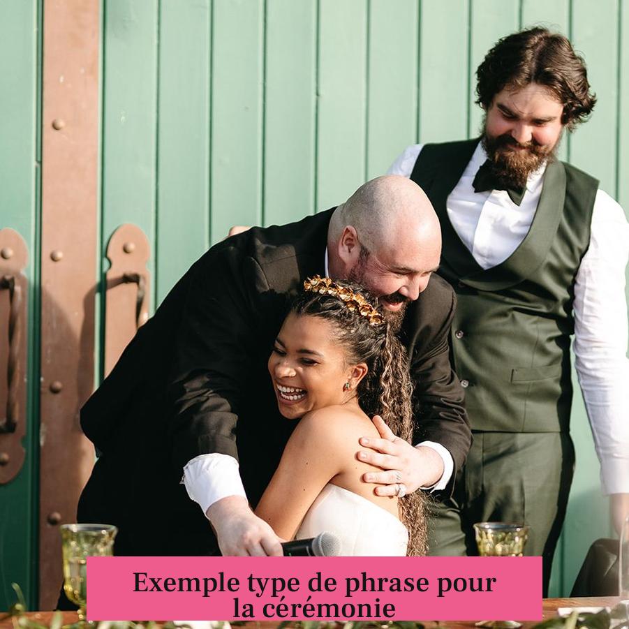 Exemple type de phrase pour la cérémonie